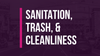 Sanitation, Trash, & Cleanliness
