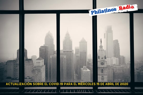 Actualización sobre el COVID-19 para el miércoles 15 de abril de 2020