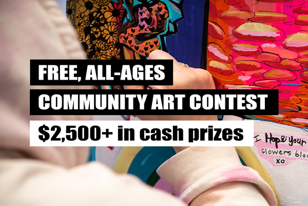 Free, all-ages community art contest: $2,500 in cash prizes